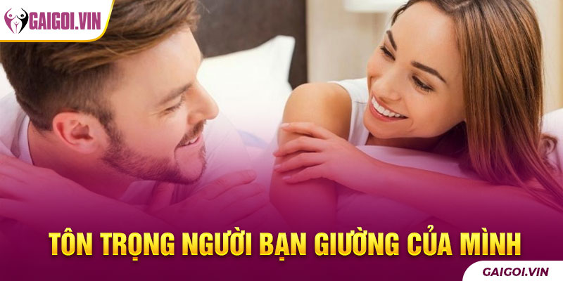 Tôn trọng bạn cùng giường của bạn 